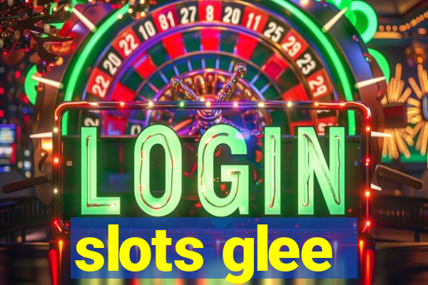 slots glee